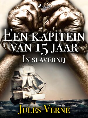 cover image of Een kapitein van 15 jaar--In slavernij
